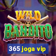 365 joga vip